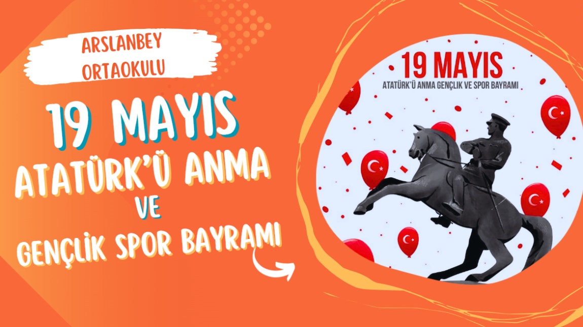 19 Mayıs Atatürk'ü Anma,  Gençlik ve Spor Bayramı