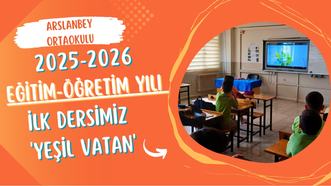 2025-2026 Eğitim Öğretim Yılı İlk Dersimiz 'Yeşil Vatan '